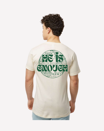 HE is Enough T-shirt