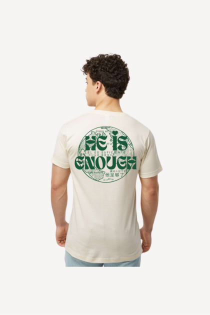 HE is Enough T-shirt