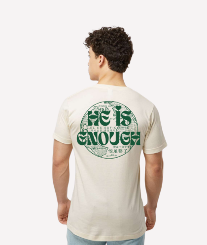 HE is Enough T-shirt