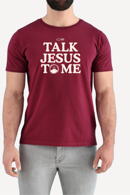 Talk Jesus to Me T-Shirt