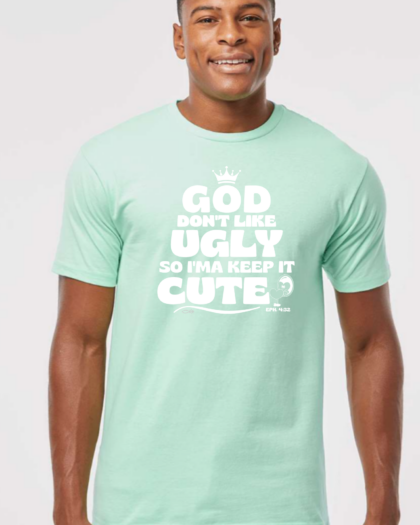 God Dont Like Ugly