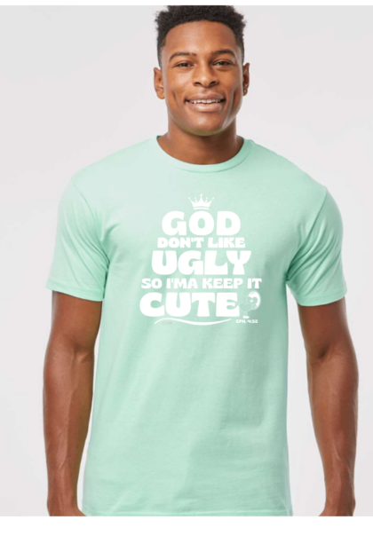 God Dont Like Ugly